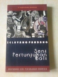 Image of SELAYANG PANDANG Seni Pertunjukan Bali