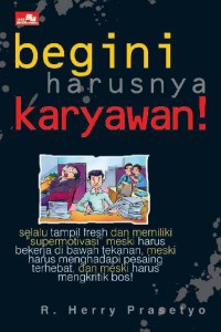 Image of BEGINI HARUSNYA KARYAWAN