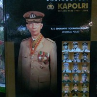Image of ENSIKLOPEDI KAPOLRI REFLEKSI PERS 1945 -2006 R. S. SOEKANTO TJOKRODIATMOJO