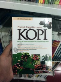 Image of Prospek Kopi Bertanam KOPI : pedoman meningkatkan kualitas perkebunan kopi