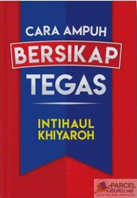 Image of CARA AMPUH BERSIKAP TEGAS